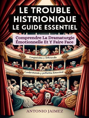 cover image of Le Trouble Histrionique, Le Guide Essentiel